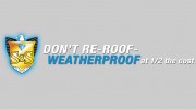 Don't Re-Roof Weatherproof At 1/2 The Cost